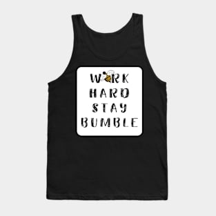 Work Hard Stay Bumble Honeybee Quote Gifts Tank Top